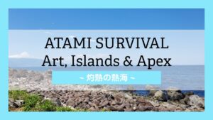 Atami Travel Guide: Ocean View Onsen & Hatsushima Island 無題 6 300x169